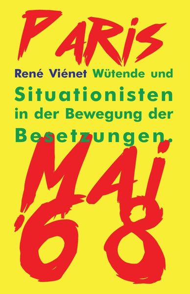 Produktbild: W&uuml;tende und Situationisten in der Bewegung der Besetzungen