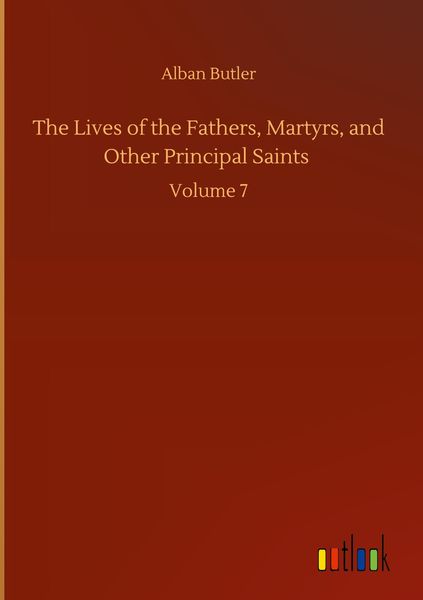 Produktbild: The Lives of the Fathers, Martyrs, and Other Principal Saints