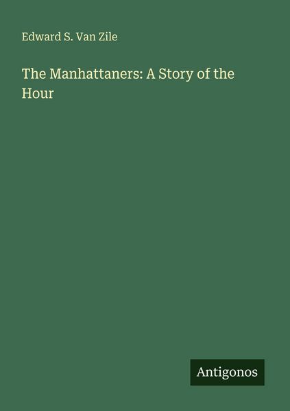 Produktbild: The Manhattaners: A Story of the Hour