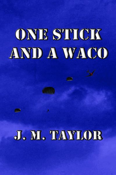 Produktbild: One Stick and a Waco (The STICKS Trilogy, #2)