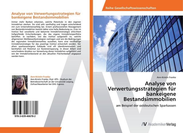 Analyse von Verwertungsstrategien für bankeigene Bestandsimmobilien, Taschenbuch von Ann-Kristin Franke, AV Akademikerverlag, 9783639466782