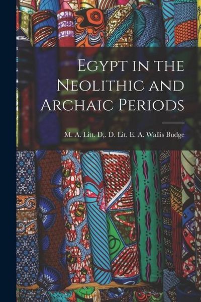 Produktbild: Egypt in the Neolithic and Archaic Periods