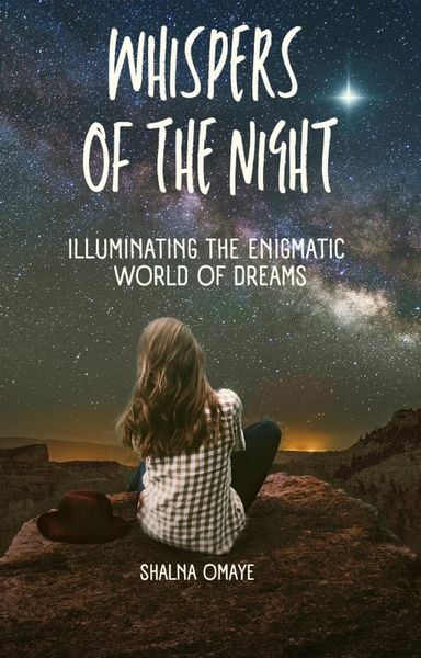 Produktbild: Whispers of the Night: Illuminating the Enigmatic World of Dreams (In the Realm of Dreams: Sleep and its Secrets, #1)