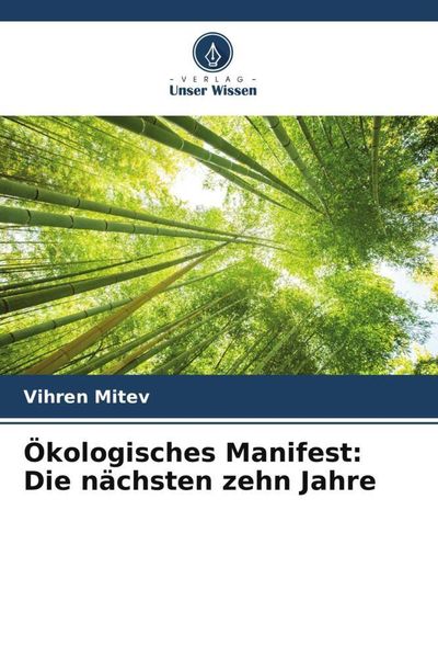 Produktbild: &Ouml;kologisches Manifest: Die n&auml;chsten zehn Jahre