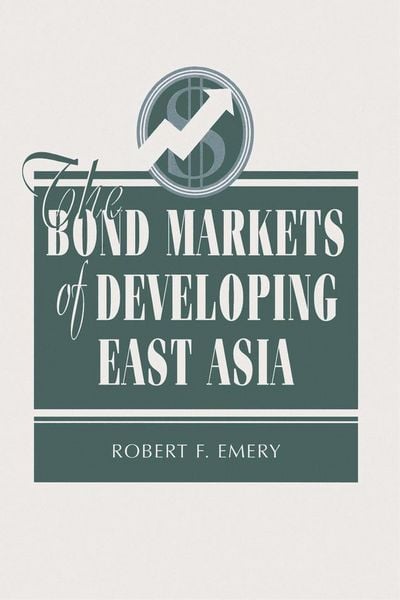 Produktbild: The Bond Markets Of Developing East Asia