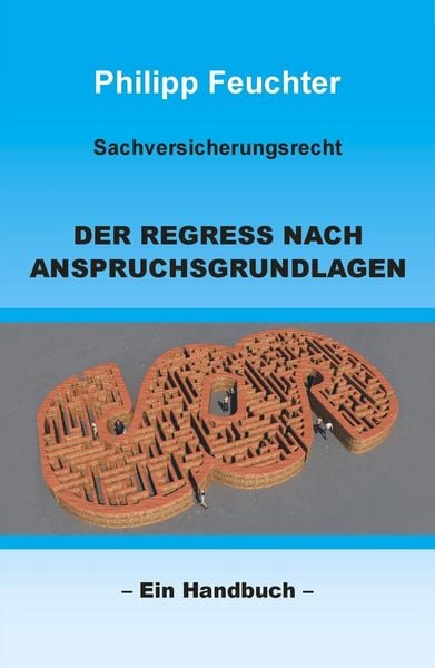 Produktbild: Sachversicherungsrecht: Der Regress nach Anspruchsgrundlagen