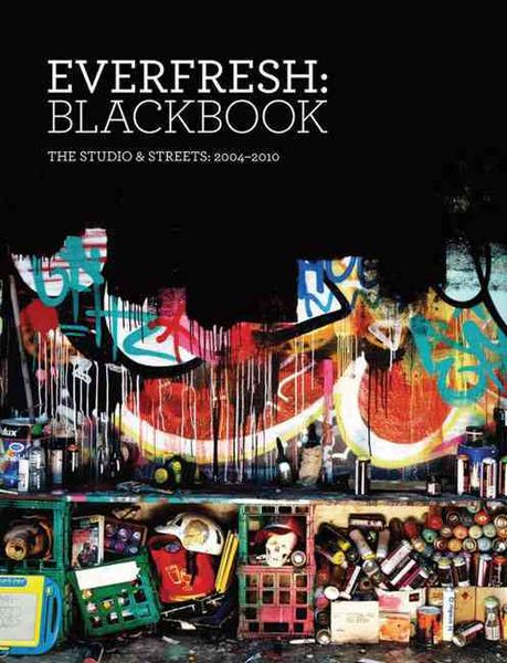 Produktbild: Everfresh: Blackbook: The Studio & Streets: 2004-2010