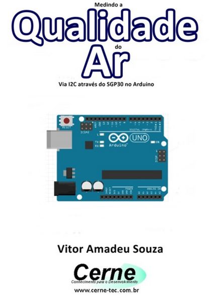 Produktbild: Medindo A Qualidade Do Ar Via I2c Atrav&eacute;s Do Sgp30 No Arduino