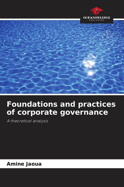 Produktbild: Foundations and practices of corporate governance