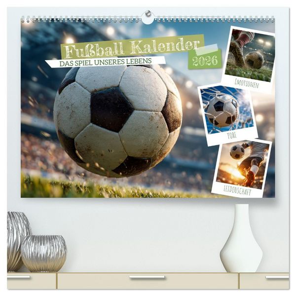 Produktbild: Fu&szlig;ball Kalender - Das Spiel unseres Lebens (hochwertiger Premium Wandkalender 2026 DIN A2 quer), Kunstdruck in Hochglanz