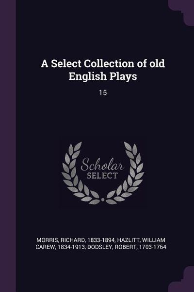 Produktbild: A Select Collection of old English Plays