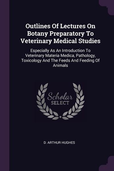Produktbild: Outlines Of Lectures On Botany Preparatory To Veterinary Medical Studies