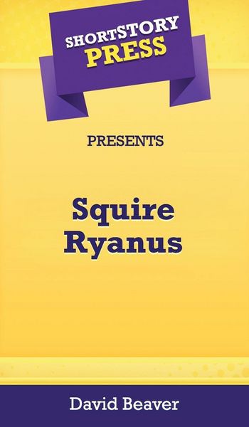 Produktbild: Short Story Press Presents Squire Ryanus