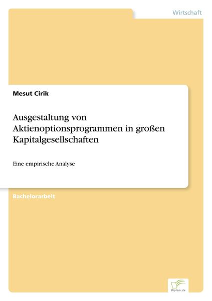 Ausgestaltung von Aktienoptionsprogrammen in großen Kapitalgesellschaften, Taschenbuch von Mesut Cirik, BoD - Books on Demand, 9783961168606