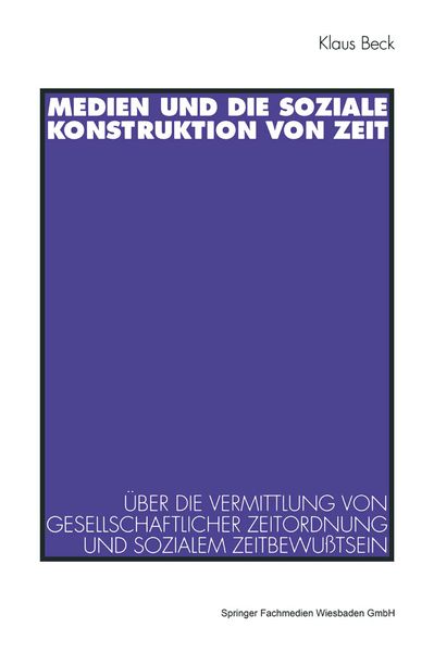 Produktbild: Medien und die soziale Konstruktion von Zeit