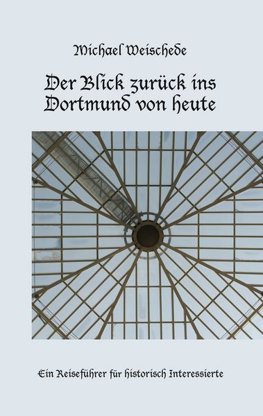 Produktbild: Der Blick zur&uuml;ck ins Dortmund von heute