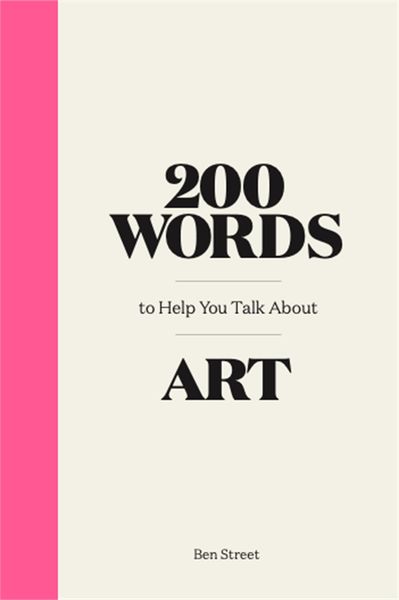 Produktbild: 200 Words to Help You Talk about Art