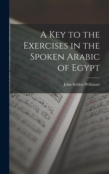 Produktbild: A Key to the Exercises in the Spoken Arabic of Egypt