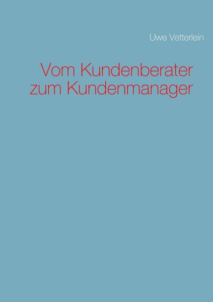 Produktbild: Vom Kundenberater zum Kundenmanager