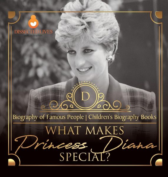 Produktbild: What Makes Princess Diana Special? Biography of Famous People | Children's Biography Books