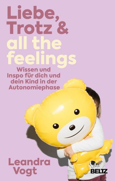 Liebe, Trotz & all the feelings, Taschenbuch von Leandra Vogt, Beltz Verlagsgruppe GmbH & Co. KG, 978-3-407-56952-3