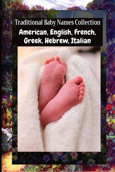 Produktbild: Traditional Baby Names Collection - American, English, French, Greek, Hebrew, Italian