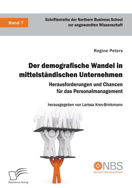 Produktbild: Der demografische Wandel in mittelst&auml;ndischen Unternehmen. Herausforderungen und Chancen f&uuml;r das Personalmanagement