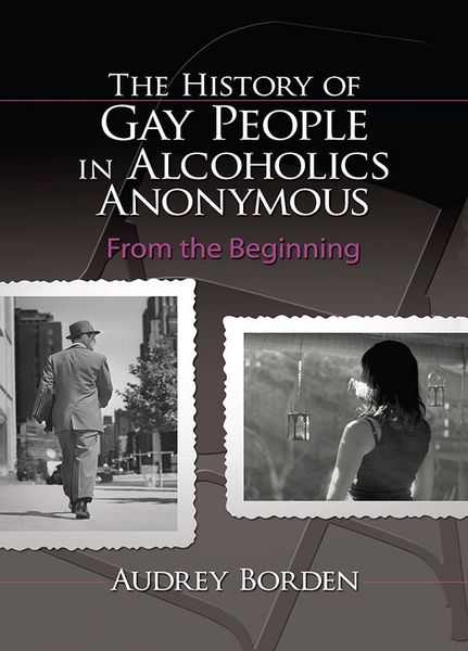 Produktbild: The History of Gay People in Alcoholics Anonymous
