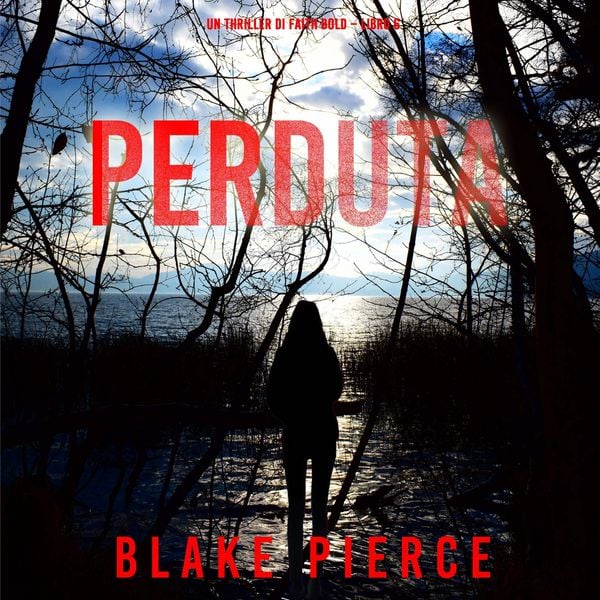 Produktbild: Perduta (Un Thriller di Faith Bold &ndash; Libro 6)