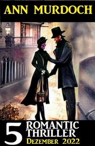 Produktbild: 5 Romantic Ann Murdoch Thriller Dezember 2022