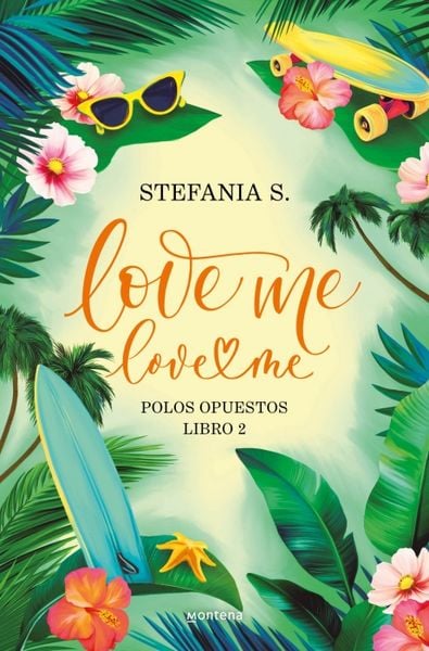 Love Me, Love Me. Polos Opuestos. Libro 1 Parte 2 / Love Me, Love Me. Opposites Attract, Taschenbuch von Stefania S., PRH Grupo Editorial,