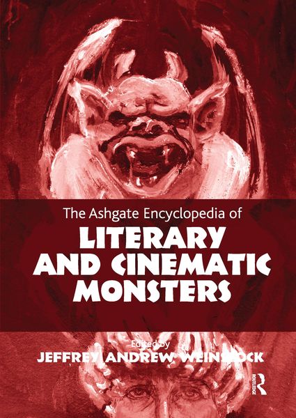 Produktbild: The Ashgate Encyclopedia of Literary and Cinematic Monsters