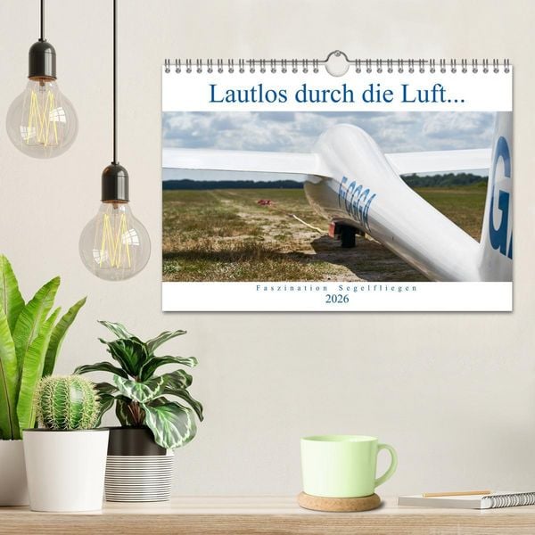 Produktbild: Lautlos durch die Luft - Faszination Segelfliegen (Wandkalender 2026 DIN A4 quer), CALVENDO Monatskalender