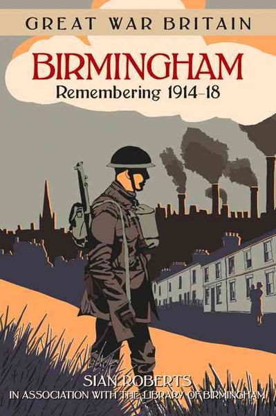 Produktbild: Great War Britain Birmingham: Remembering 1914-18
