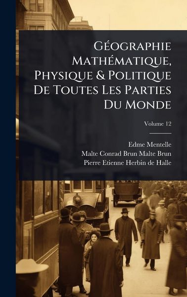 Produktbild: G&Atilde;(c)ographie Math&Atilde;(c)matique, Physique & Politique De Toutes Les Parties Du Monde