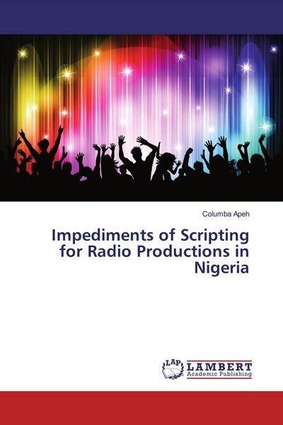 Produktbild: Impediments of Scripting for Radio Productions in Nigeria
