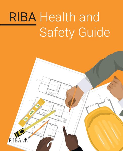 Produktbild: RIBA: RIBA Health and Safety Guide