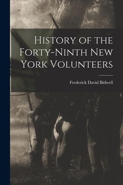 Produktbild: History of the Forty-Ninth New York Volunteers