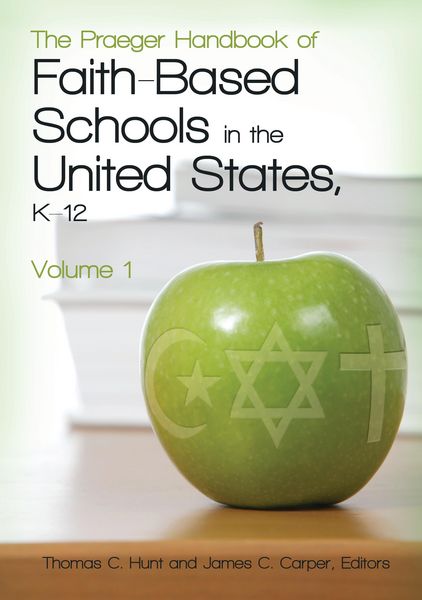 Produktbild: The Praeger Handbook of Faith-Based Schools in the United States, K-12