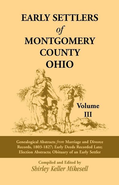 Produktbild: Early Settlers of Montgomery County, Ohio Volume 3
