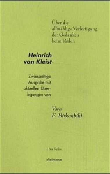 Über die allmählige Verfertigung der Gedanken beim Reden, Geheftet von Heinrich Kleist, Dielmann, Axel, 978-3-929232-55-4