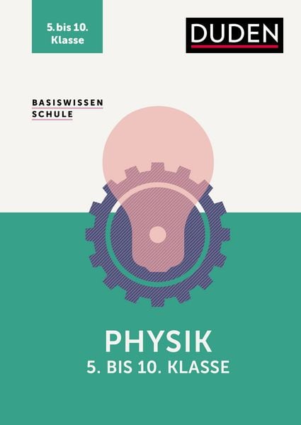 Basiswissen Schule - Physik 5. bis 10. Klasse, Taschenbuch von Lothar Meyer,Gerd-Dietrich Schmidt, Duden ein Imprint von Cornelsen Verlag GmbH,