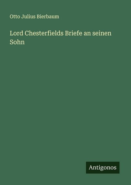 Produktbild: Lord Chesterfields Briefe an seinen Sohn