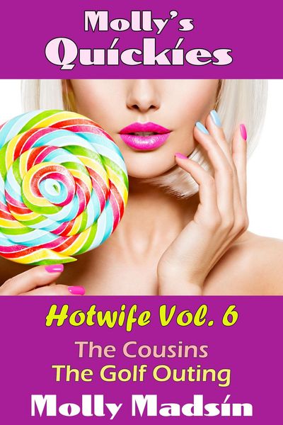 Produktbild: Molly's Quickies: Hotwife Volume 6 (Hotwife Quickies, #6)