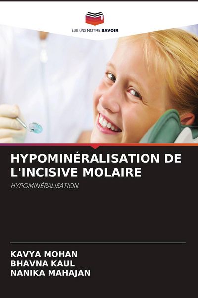 Produktbild: Hypomin&eacute;ralisation de l'Incisive Molaire