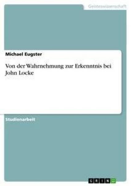 Produktbild: Von der Wahrnehmung zur Erkenntnis bei John Locke