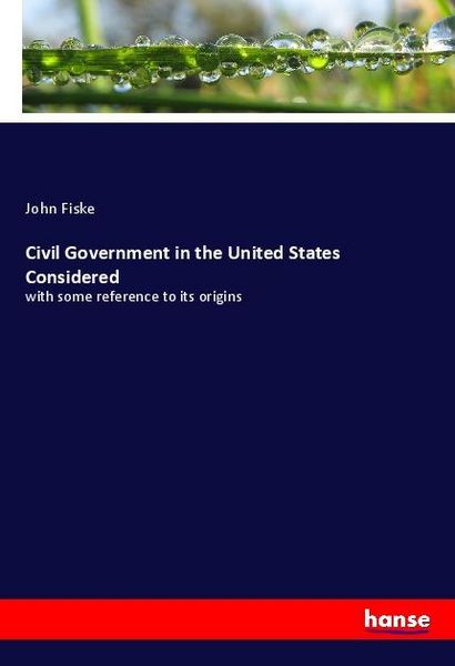 Produktbild: Civil Government in the United States Considered