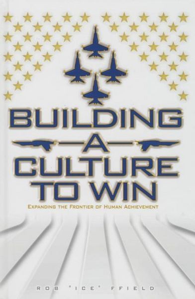 Produktbild: Building a Culture to Win: Expanding the Frontier of Human Achievement