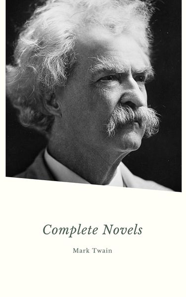 Produktbild: Mark Twain. The Complete Novels