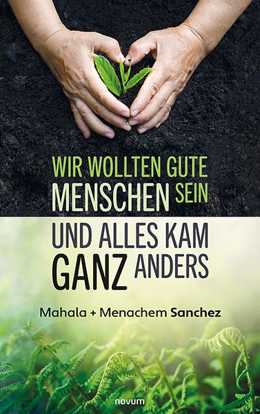 Produktbild: Wir wollten gute Menschen sein und alles kam ganz anders